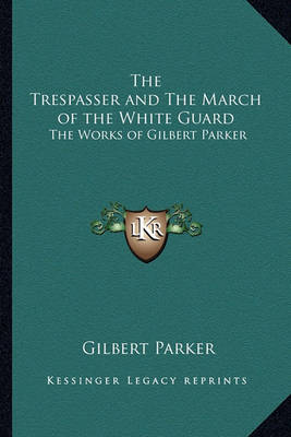 Book cover for The Trespasser and The March of the White Guard