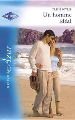 Book cover for Un Homme Ideal (Harlequin Azur)