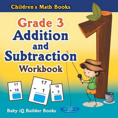 Book cover for Grade 3 Addition and Subtraction Workbook Children's Math Books