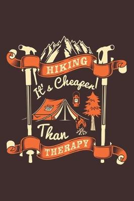 Book cover for Hiking It's Cheaper Than Therapy