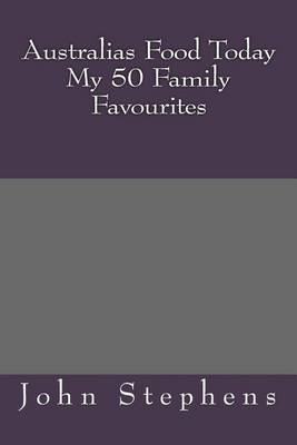 Book cover for Australias Food Today My 50 Family Favourites