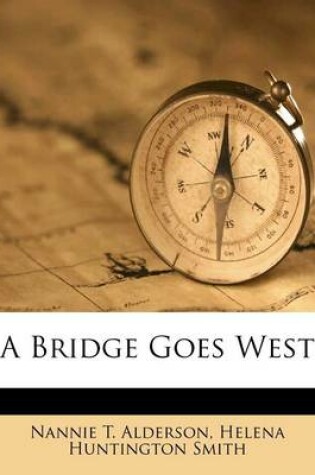 Cover of A Bridge Goes West