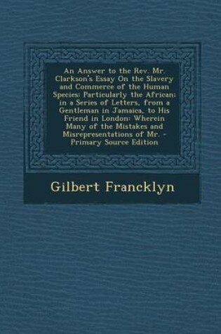 Cover of An Answer to the REV. Mr. Clarkson's Essay on the Slavery and Commerce of the Human Species