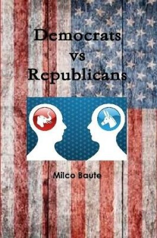 Cover of Democrats vs Republicans