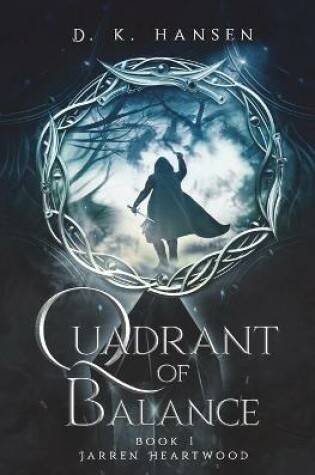 Cover of Jarren Heartwood, Quadrant of Balance Book 1