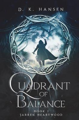 Cover of Jarren Heartwood, Quadrant of Balance Book 1