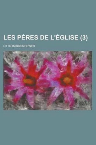 Cover of Les Peres de L'Eglise (3)