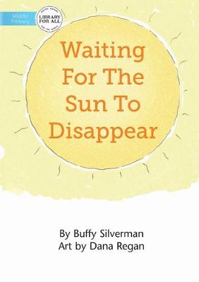 Book cover for Waiting For The Sun To Disappear