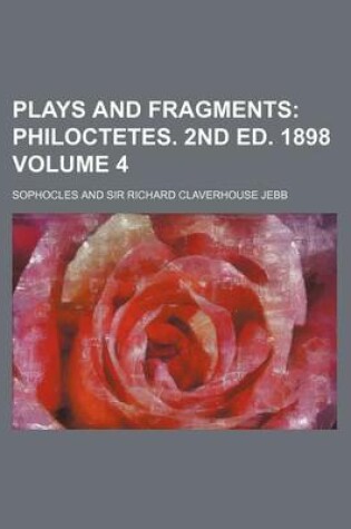 Cover of Plays and Fragments Volume 4