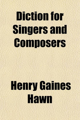 Book cover for Diction for Singers and Composers