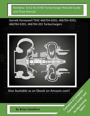 Book cover for Komatsu 6152-81-8700 Turbocharger Rebuild Guide and Shop Manual