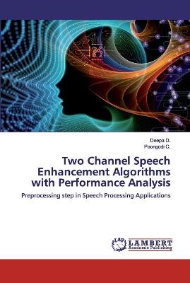 Book cover for Two Channel Speech Enhancement Algorithms with Performance Analysis