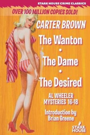 Cover of The Wanton / The Dame / The Desired