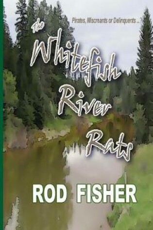 Cover of The Whitefish River Rats