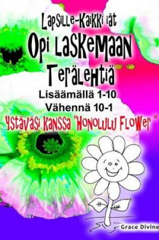Cover of Varaa lapsille - Aikuisten Opi laskemaan Teralehtia Lisaa Jopa 1-10 Vahenna Down 10-1 Uudella ystava "Honolulu Flower"