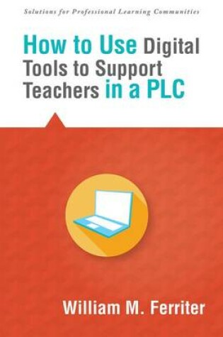 Cover of How to Use Digital Tools to Support Teachers in a Plc