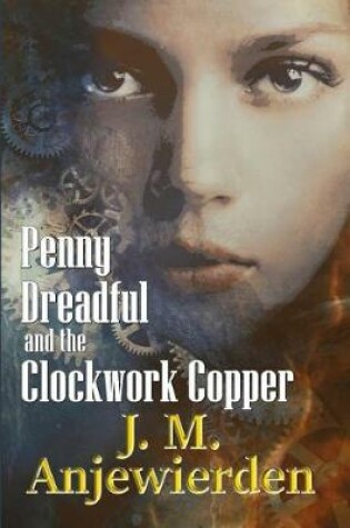 Cover of Penny Dreadful and the Clockwork Copper