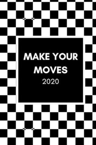 Cover of Make Your Moves 2020