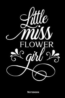 Cover of Little Miss Flower Girl Notebook