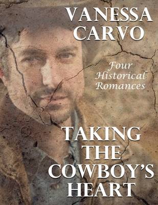 Book cover for Taking the Cowboy’s Heart: Four Historical Romances