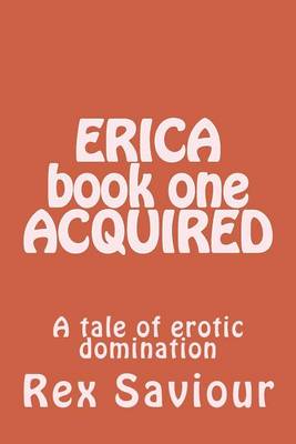 Book cover for ERICA book one ACQUIRED