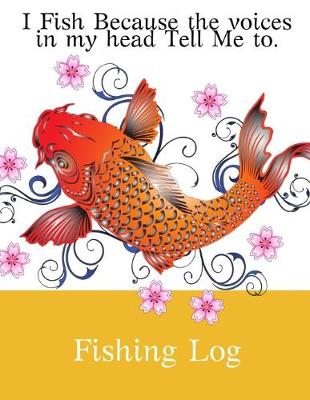 Book cover for I Fish Beacuse The Voices