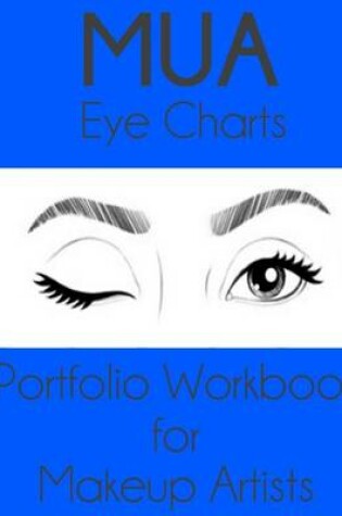 Cover of MUA Eye Charts Portfolio Workbook for Makeup Artists