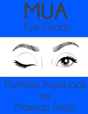 Book cover for MUA Eye Charts Portfolio Workbook for Makeup Artists