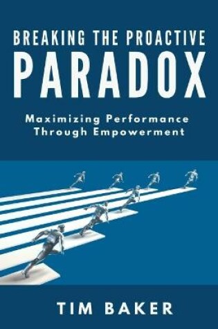 Cover of Breaking the Proactive Paradox