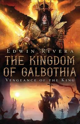 Book cover for The Kingdom of Galbothia - Vengeance of the King