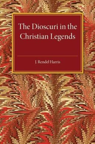 Cover of The Dioscuri in the Christian Legends