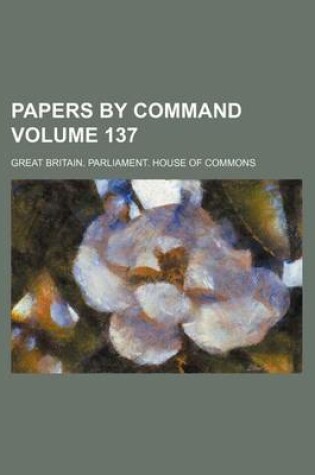 Cover of Papers by Command Volume 137