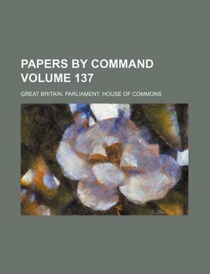 Book cover for Papers by Command Volume 137