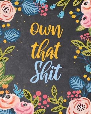 Book cover for Own That Shit