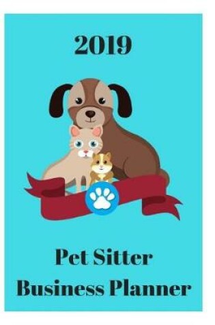 Cover of 2019 Pet Sitter Business Planner