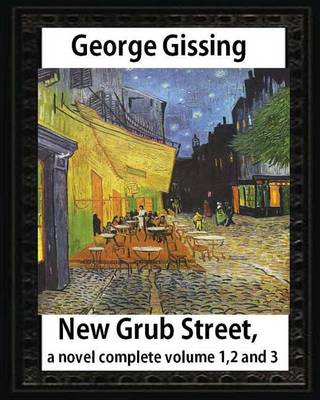 Book cover for New Grub Street, a novel (1891), by George Gissing, complete volume 1,2 and 3