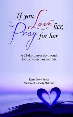 Cover of If You Love Her, Pray for Her