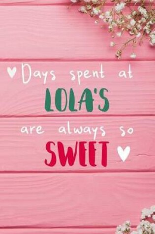 Cover of Days Spent At Lola's Are Always So Sweet