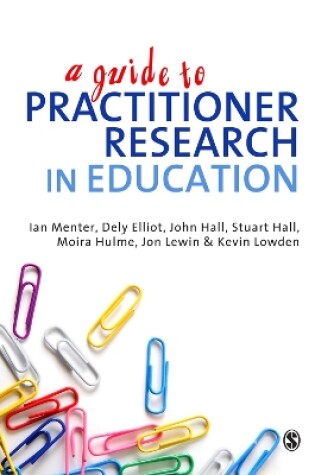 Cover of A Guide to Practitioner Research in Education