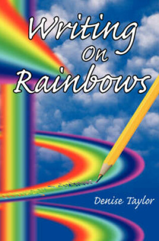 Cover of Writing On Rainbows