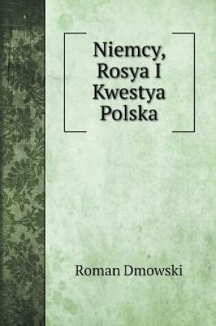 Cover of Niemcy, Rosya I Kwestya Polska