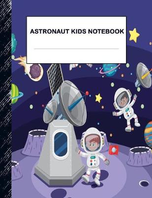 Book cover for Astronaut Kids Notebook