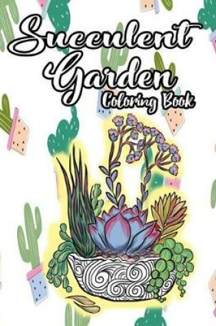 Cover of Succulent Garden Coloring Book