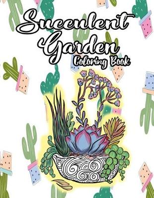 Book cover for Succulent Garden Coloring Book