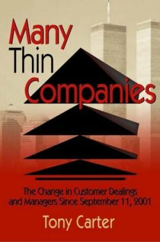 Cover of Many Thin Companies: The Change in Customer Dealings and Managers Since September 11, 2001