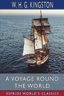 Book cover for A Voyage Round the World (Esprios Classics)