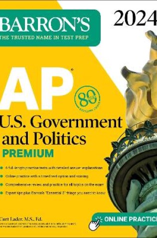 Cover of AP U.S. Government and Politics Premium, 2024: 6 Practice Tests + Comprehensive Review + Online Practice