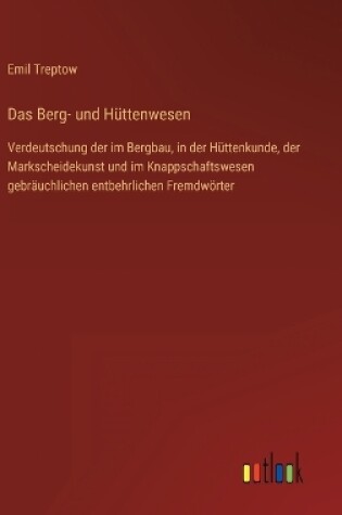 Cover of Das Berg- und Hüttenwesen