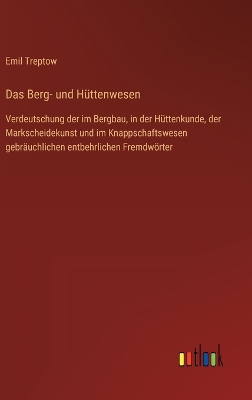 Book cover for Das Berg- und Hüttenwesen