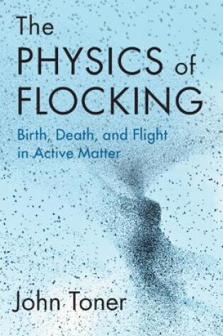 Cover of The Physics of Flocking